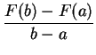 $\displaystyle {\frac{F(b) - F(a)}{b-a}}$